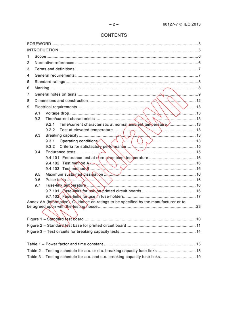 IEC 60127-7:2013 IEC 60127-7:2013 - Miniature fuses - Part 7: Miniature fuse-links for special applications
Released:3/20/2013 - Page 4 preview