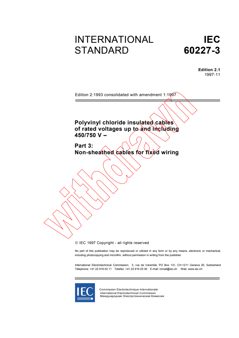 IEC 60227-3:1993+AMD1:1997 CSV - Polyvinyl chloride insulated cables of rated voltages up to and including 450/750 V - Part 3: Non-sheathed cables for fixed wiring
Released:11/26/1997