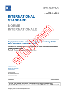 IEC 60227-3:1993 IEC 60227-3:1993+AMD1:1997 CSV - Polyvinyl chloride insulated cables of rated voltages up to and including 450/750 V - Part 3: Non-sheathed cables for fixed wiring
Released:11/26/1997
Isbn:2831840880 - Page 3 preview