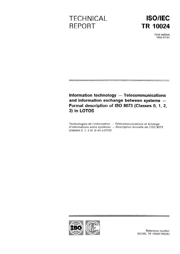 ISO/IEC TR 10024:1992 - Information technology -- Telecommunications and information exchange between systems -- Formal description of ISO 8073 (Classes 0, 1, 2, 3) in LOTOS