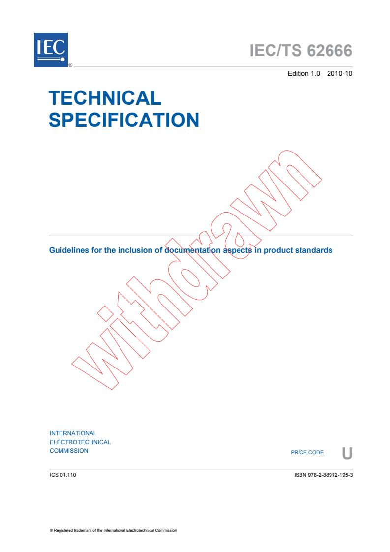 IEC TS 62666:2010 - Guidelines for the inclusion of documentation aspects in product standards
Released:10/6/2010