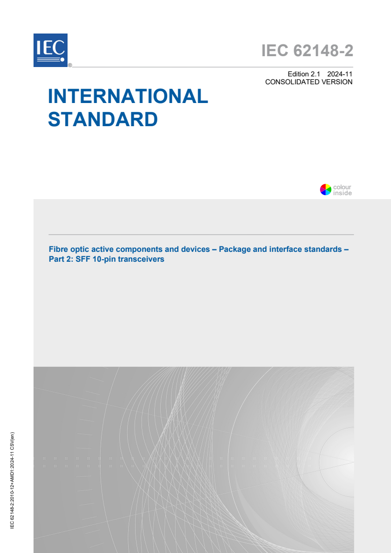 IEC 62148-2:2010+AMD1:2024 CSV - Fibre optic active components and devices - Package and interface standards - Part 2: SFF 10-pin transceivers
Released:19. 11. 2024
Isbn:9782832700419