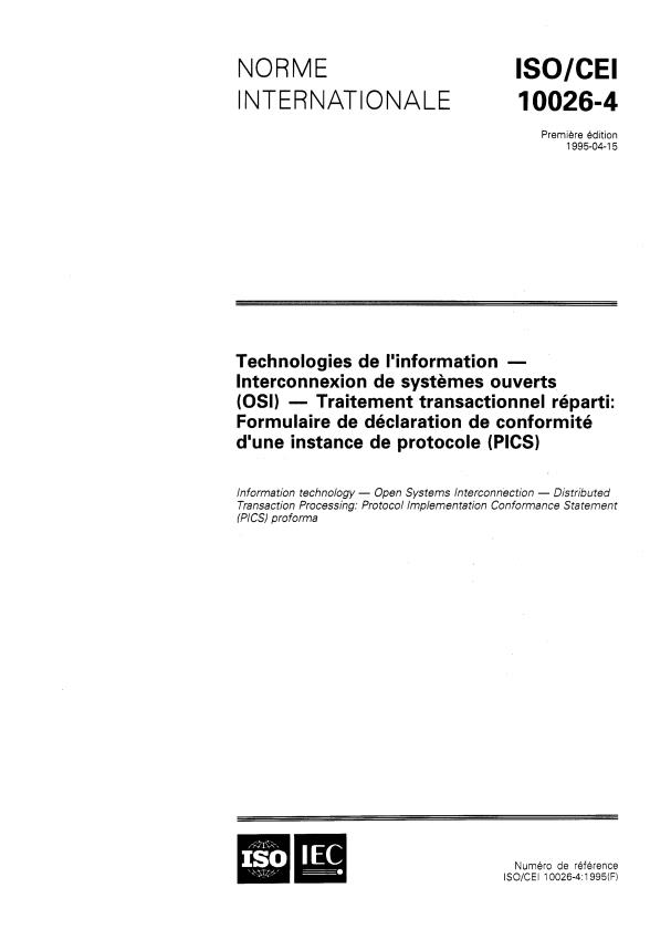 ISO/IEC 10026-4:1995 - Technologies de l'information -- Interconnexion de systemes ouverts (OSI) -- Traitement transactionnel réparti: Formulaire de déclaration de conformité d'une instance de protocole (PICS)