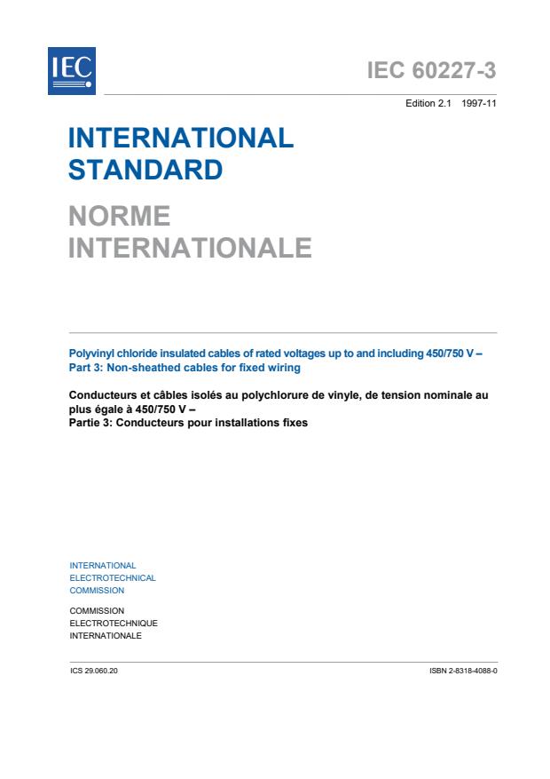 IEC 60227-3:1993+AMD1:1997 CSV IEC 60227-3:1993+AMD1:1997 CSV - Polyvinyl chloride insulated cables of rated voltages up to and including 450/750 V - Part 3: Non-sheathed cables for fixed wiring