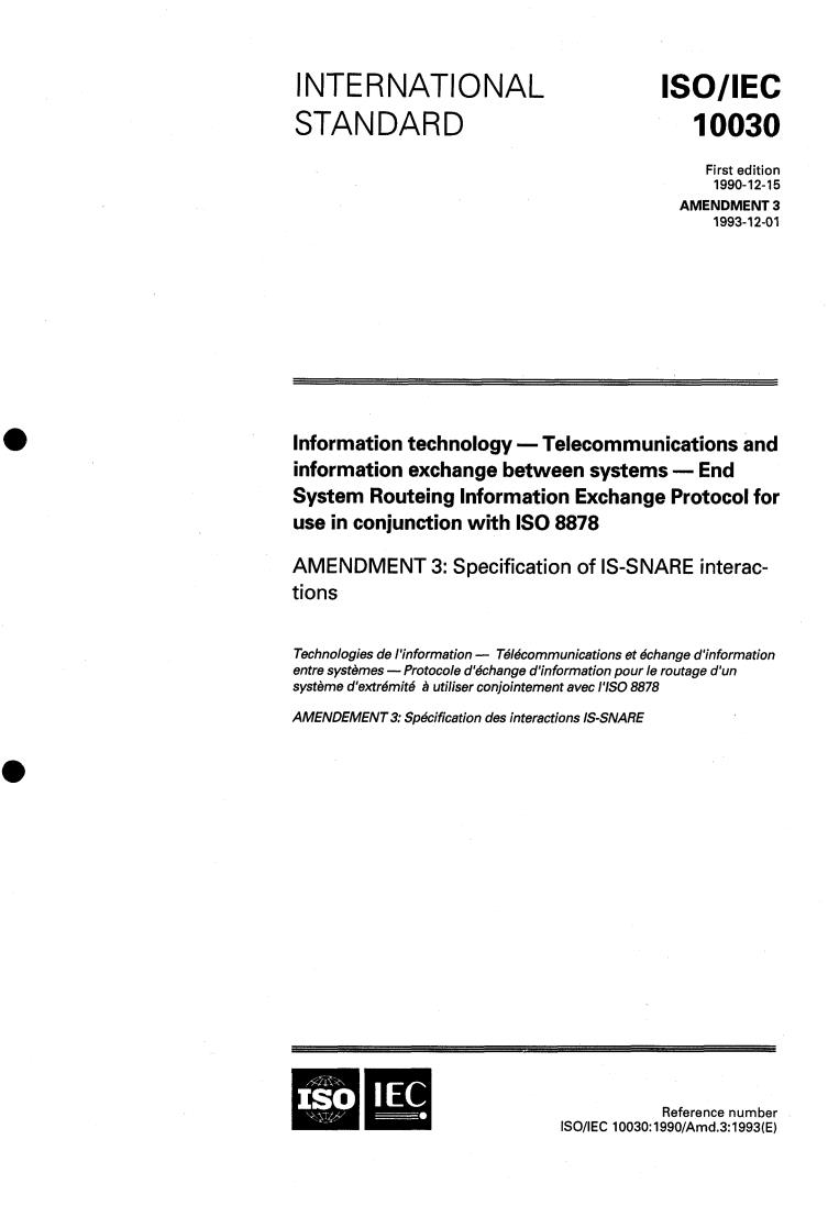 ISO/IEC 10030:1990/Amd 3:1993 - Information technology — Telecommunications and information exchange between systems — End System Routeing Information Exchange Protocol for use in conjunction with ISO 8878 — Amendment 3
Released:11/25/1993