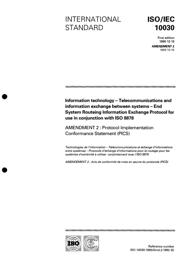 ISO/IEC 10030:1990/Amd 2:1992 - Information technology — Telecommunications and information exchange between systems — End System Routeing Information Exchange Protocol for use in conjunction with ISO 8878 — Amendment 2
Released:12/30/1992