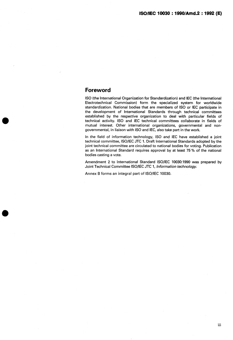 ISO/IEC 10030:1990/Amd 2:1992 - Information technology — Telecommunications and information exchange between systems — End System Routeing Information Exchange Protocol for use in conjunction with ISO 8878 — Amendment 2
Released:12/30/1992