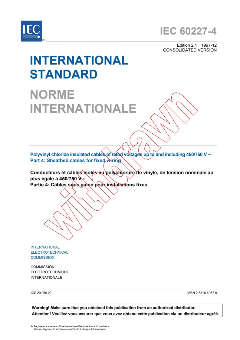 IEC 60227-4:1992+AMD1:1997 CSV - Polyvinyl chloride insulated cables of rated voltages up to and including 450/750 V - Part 4: Sheathed cables for fixed wiring
Released:12/19/1997
Isbn:2831840678