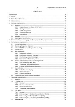 IEC 62287-2:2013 IEC 62287-2:2013 - Maritime navigation and radiocommunication equipment and systems - Class B shipborne equipment of the automatic identification system (AIS) - Part 2: Self-organising time division multiple access (SOTDMA) techniques
Released:3/18/2013 - Page 4 preview