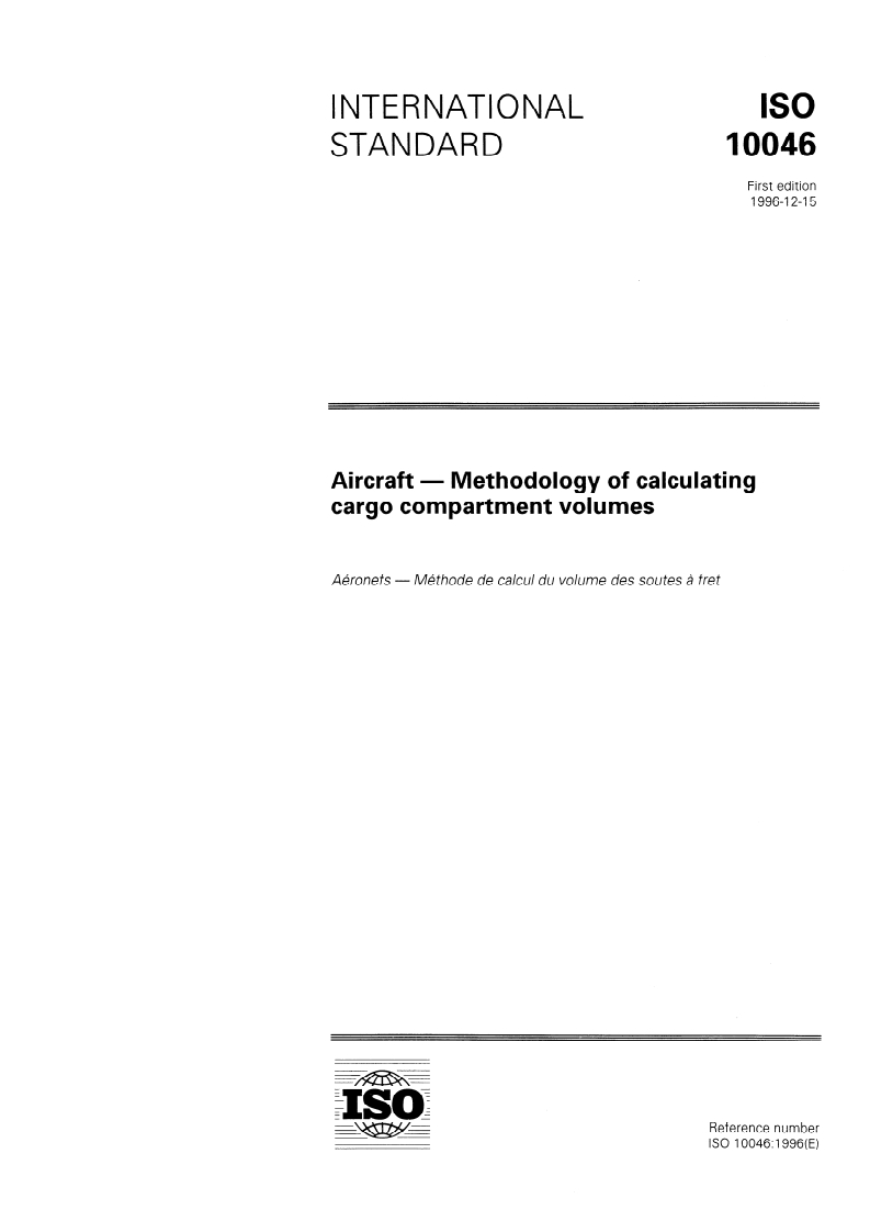 ISO 10046:1996 - Aircraft — Methodology of calculating cargo compartment volumes
Released:12/26/1996