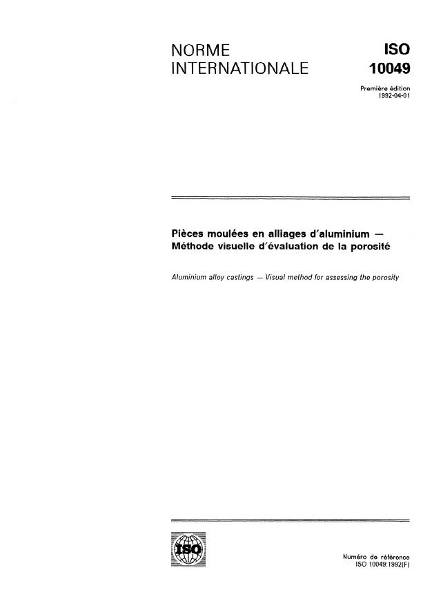 ISO 10049:1992 - Pieces moulées en alliages d'aluminium -- Méthode visuelle d'évaluation de la porosité