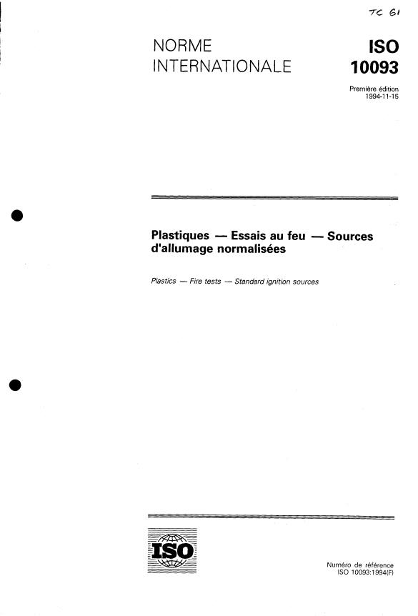 ISO 10093:1994 - Plastiques -- Essais au feu -- Sources d'allumage normalisées