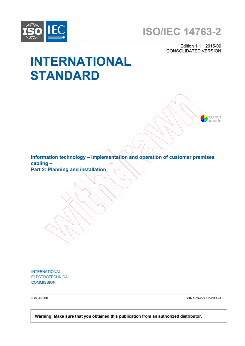 ISO/IEC 14763-2:2012+AMD1:2015 CSV - Information technology - Implementation and operation of customer premises cabling - Part 2: Planning and installation
Released:9/15/2015
Isbn:9782832229064