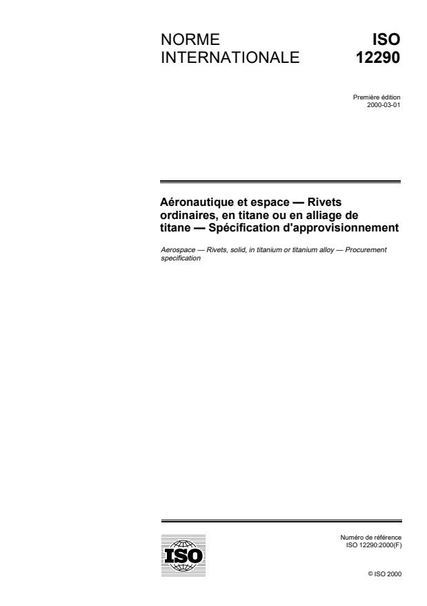 ISO 12290:2000 - Aéronautique et espace -- Rivets ordinaires, en titane ou en alliage de titane -- Spécification d'approvisionnement