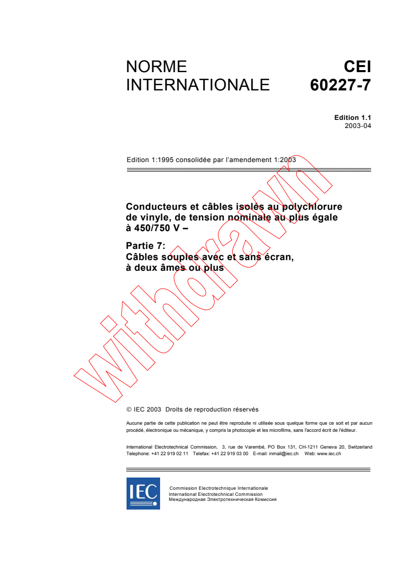 IEC 60227-7:1995+AMD1:2003 CSV - Conducteurs et câbles isolés au polychlorure de vinyle, de tension nominale au plus égale à 450/750 V - Partie 7: Câbles souples avec et sans écran, à deux âmes ou plus
Released:4/28/2003