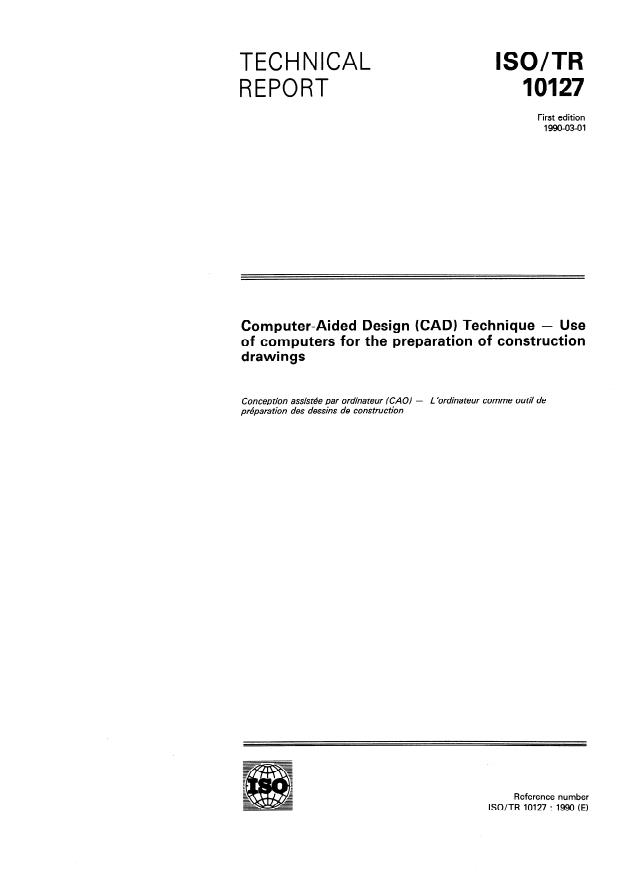 ISO/TR 10127:1990 - Computer-Aided Design (CAD) Technique -- Use of computers for the preparation of construction drawings