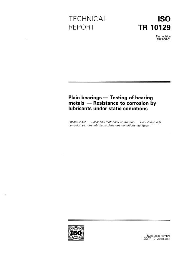 ISO/TR 10129:1993 - Plain bearings -- Testing of bearing metals -- Resistance to corrosion by lubricants under static conditions