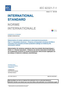 IEC 62321-7-1:2015 - Determination of certain substances in electrotechnical products - Part 7-1: Hexavalent chromium - Presence of hexavalent chromium (Cr(VI)) in colourless and coloured corrosion-protected coatings on metals by the colorimetric method - Page 3 preview
