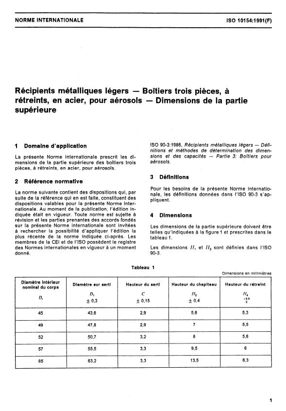 ISO 10154:1991 ISO 10154:1991 - Récipients métalliques légers -- Boîtiers trois points, a rétreints, en acier, pour aérosols -- Dimensions de la partie supérieure - Page 2 preview