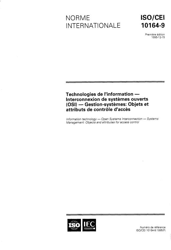 ISO/IEC 10164-9:1995 ISO/IEC 10164-9:1995 - Technologies de l'information -- Interconnexion de systemes ouverts (OSI) -- Gestion-systemes: Objets et attributs de contrôle d'acces - Page 1 preview