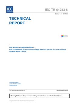 IEC TR 61243-6:2017 - Live working - Voltage detectors - Part 6: Guidelines on non-contact voltage detectors (NCVD) for use at nominal voltages above 1 kV AC - Page 3 preview
