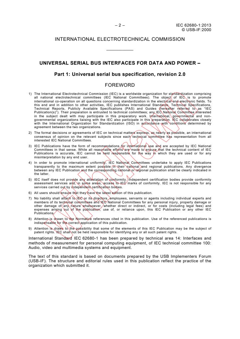 IEC 62680-1:2013 IEC 62680-1:2013 - Universal serial bus interfaces for data and power - Part 1: Universal serial bus specification, revision 2.0
Released:9/11/2013 - Page 4 preview