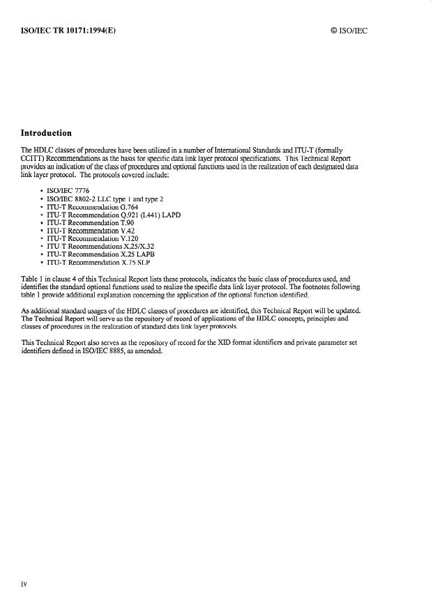 ISO/IEC TR 10171:1994 ISO/IEC TR 10171:1994 - Information technology -- Telecommunications and information exchange between systems -- List of standard data link layer protocols that utilize high-level data link control (HDLC) classes of procedures and list of standardized XID format identifiers and private parameter set of identification values - Page 4 preview