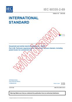 IEC 60335-2-69:2012 - Household and similar electrical appliances - Safety - Part 2-69: Particular requirements for wet and dry vacuum cleaners, including power brush, for commercial use
Released:2/22/2012 - Page 3 preview