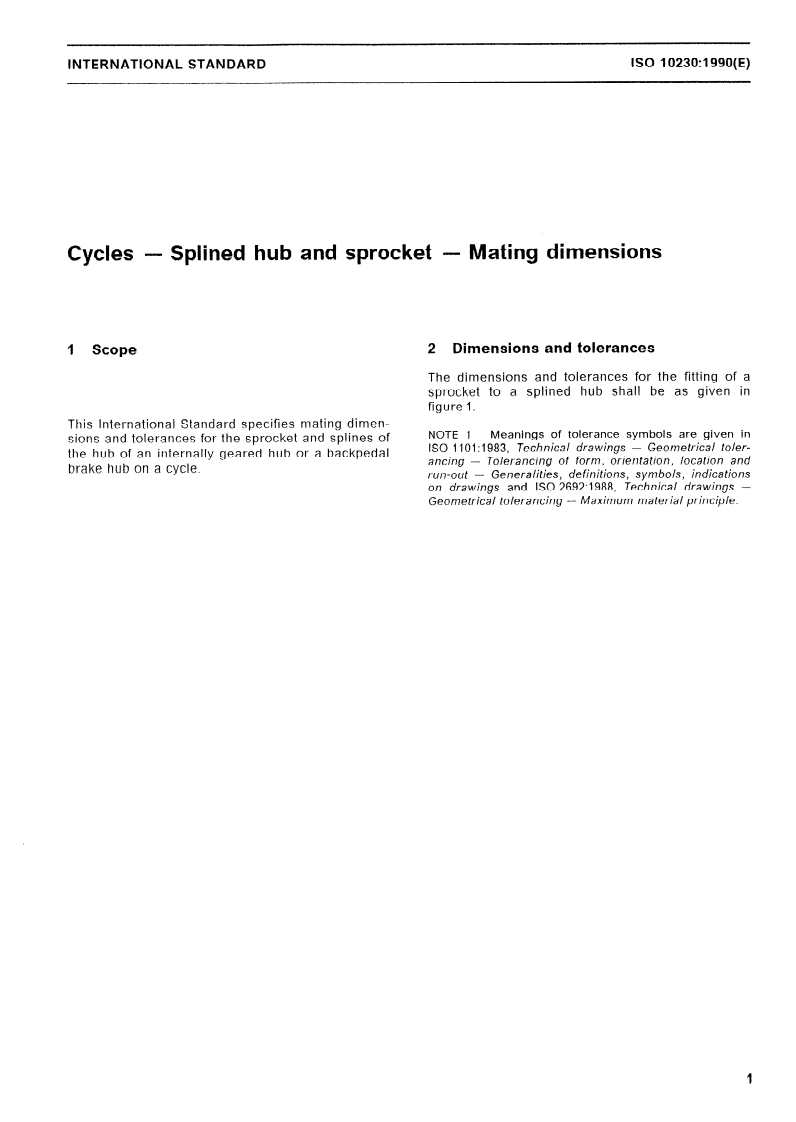 ISO 10230:1990 - Cycles — Splined hub and sprocket — Mating dimensions
Released:12/6/1990