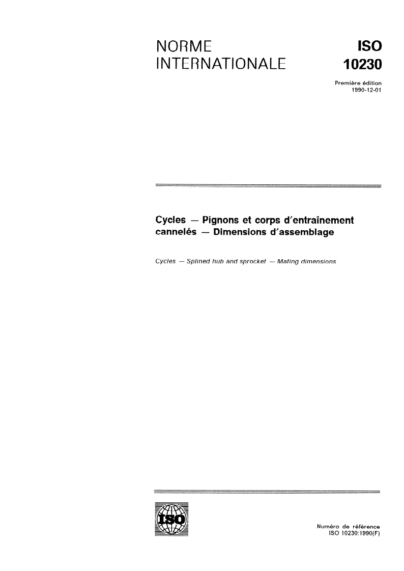 ISO 10230:1990 - Cycles — Pignons et corps d'entraînement cannelés — Dimensions d'assemblage
Released:12/6/1990