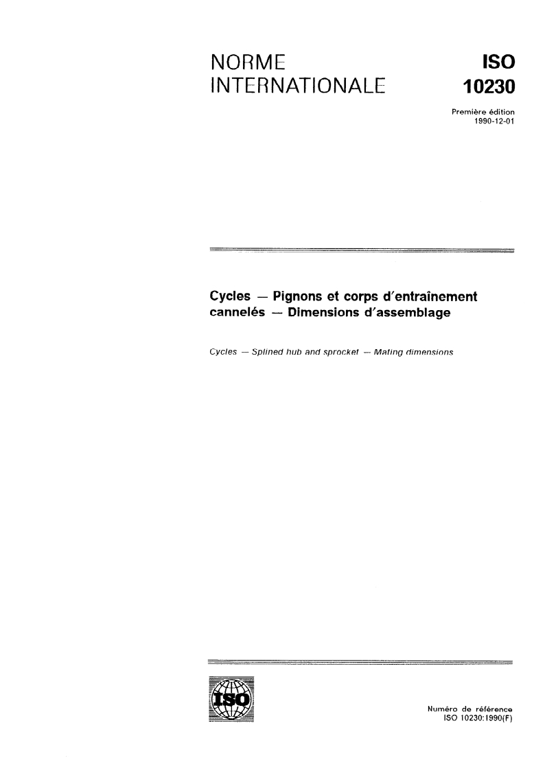 ISO 10230:1990 - Cycles — Pignons et corps d'entraînement cannelés — Dimensions d'assemblage
Released:12/6/1990