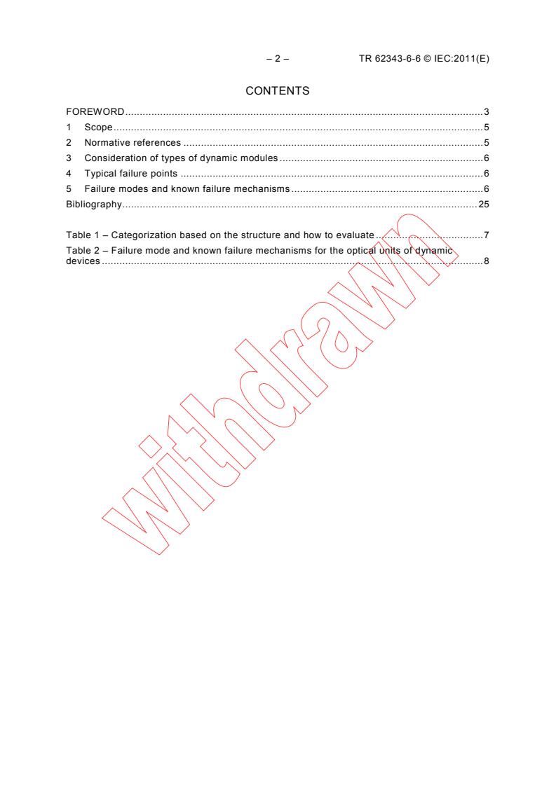 IEC TR 62343-6-6:2011 IEC TR 62343-6-6:2011 - Dynamic modules - Part 6-6: Failure mode effect analysis for optical units of dynamic modules
Released:1/26/2011 - Page 4 preview
