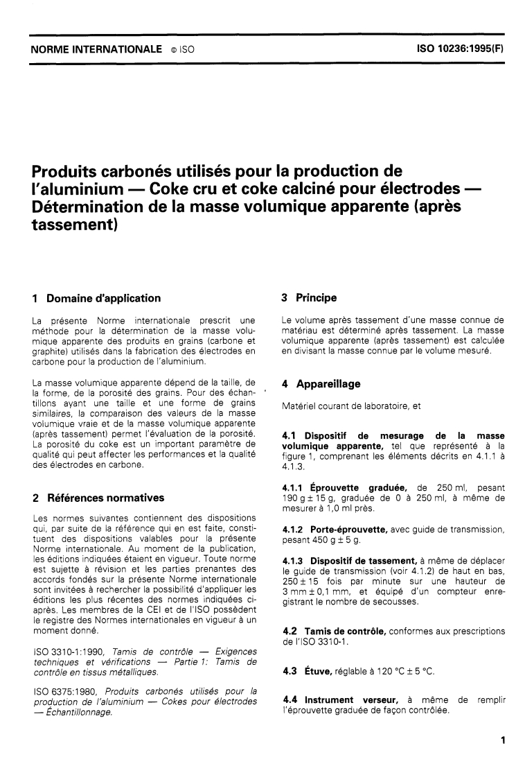 ISO 10236:1995 - Produits carbonés utilisés pour la production de l'aluminium — Coke cru et coke calciné pour électrodes — Détermination de la masse volumique apparente (après tassement)
Released:11/16/1995