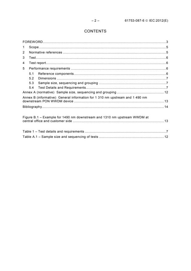 IEC 61753-087-6:2012 IEC 61753-087-6:2012 - Fibre optic interconnecting devices and passive components - Performance standard - Part 087-6: Non-connectorised single-mode bidirectional 1 310 nm upstream and 1 490 nm downstream WWDM devices for category O - Uncontrolled environment - Page 4 preview