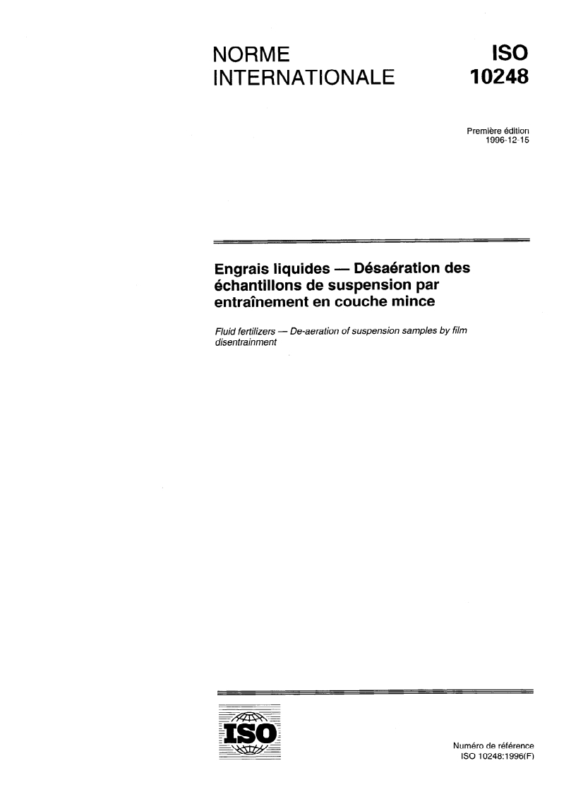 ISO 10248:1996 - Engrais liquides — Désaération des échantillons de suspension par entraînement en couche mince
Released:12/19/1996