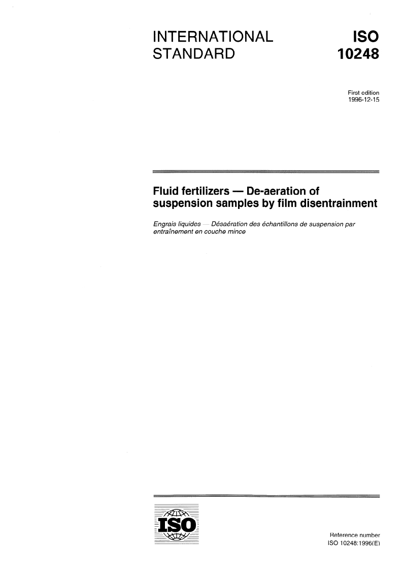 ISO 10248:1996 - Fluid fertilizers — De-aeration of suspension samples by film disentrainment
Released:12/19/1996