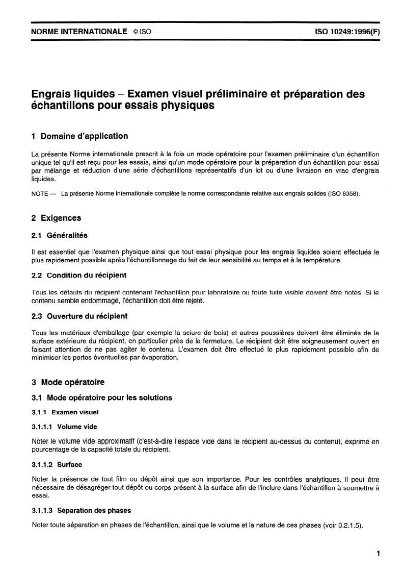 ISO 10249:1996 - Engrais liquides — Examen visuel préliminaire et préparation des échantillons pour essais physiques
Released:12/19/1996