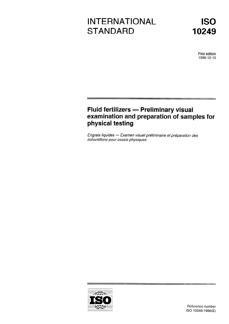 ISO 10249:1996 - Fluid fertilizers — Preliminary visual examination and preparation of samples for physical testing
Released:12/19/1996