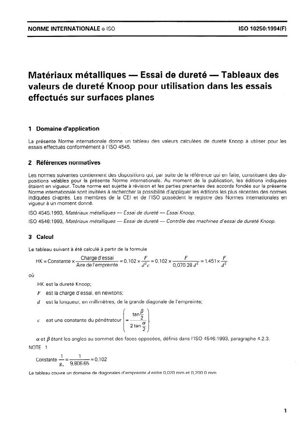 ISO 10250:1994 - Matériaux métalliques -- Essai de dureté -- Tableaux des valeurs de dureté Knoop pour utilisation dans les essais effectués sur surfaces planes