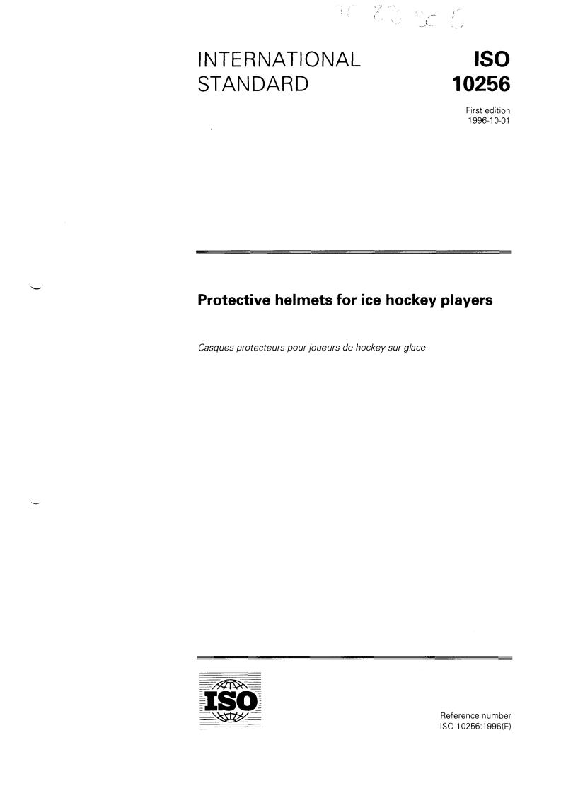 ISO 10256:1996 - Protective helmets for ice hockey players
Released:10/3/1996