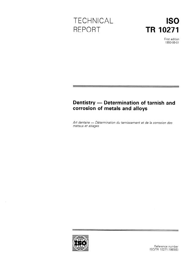 ISO/TR 10271:1993 - Dentistry -- Determination of tarnish and corrosion of metals and alloys