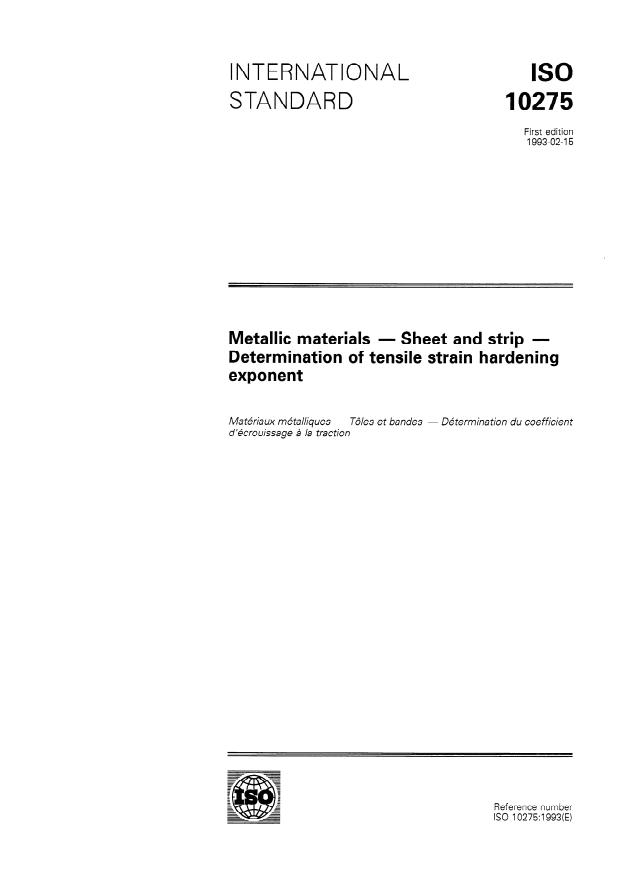 ISO 10275:1993 - Metallic materials -- Sheet and strip -- Determination of tensile strain hardening exponent
