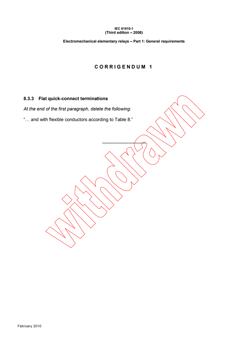 IEC 61810-1:2008/COR1:2010 - Corrigendum 1 - Electromechanical elementary relays - Part 1: General requirements
Released:2/18/2010