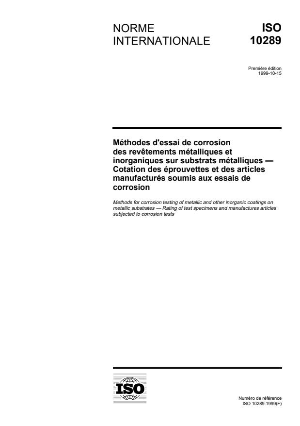 ISO 10289:1999 - Méthodes d'essai de corrosion des revetements métalliques et  inorganiques sur substrats métalliques -- Cotation des éprouvettes et des articles manufacturés soumis aux essais de corrosion