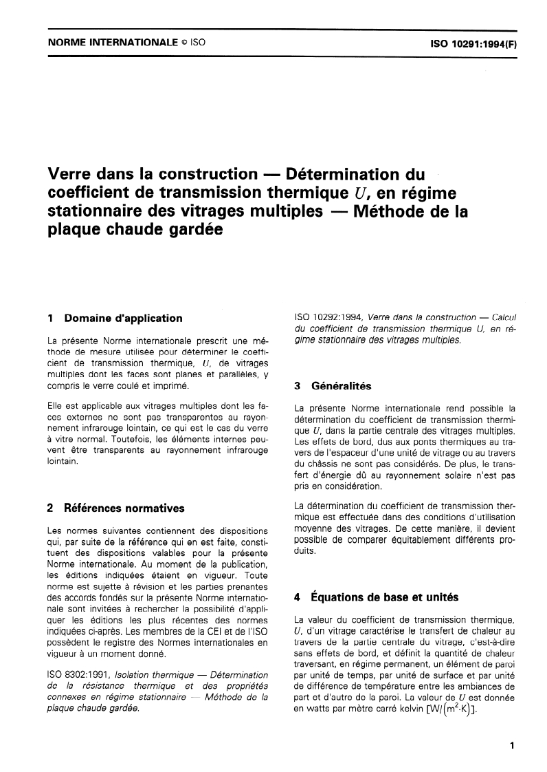 ISO 10291:1994 ISO 10291:1994 - Verre dans la construction — Détermination du coefficient de transmission thermique U, en régime stationnaire des vitrages multiples — Méthode de la plaque chaude gardée
Released:9/15/1994 - Page 3 preview