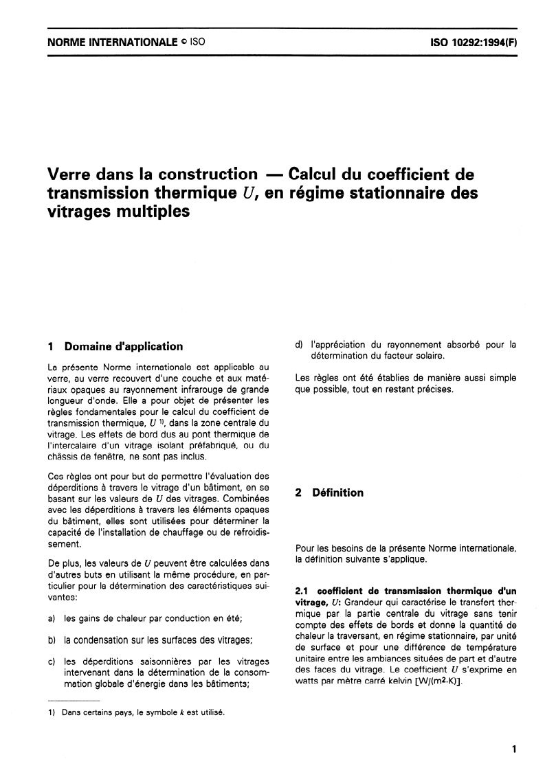 ISO 10292:1994 - Verre dans la construction — Calcul du coefficient de transmission thermique U, en régime stationnaire des vitrages multiples
Released:30. 06. 1994
