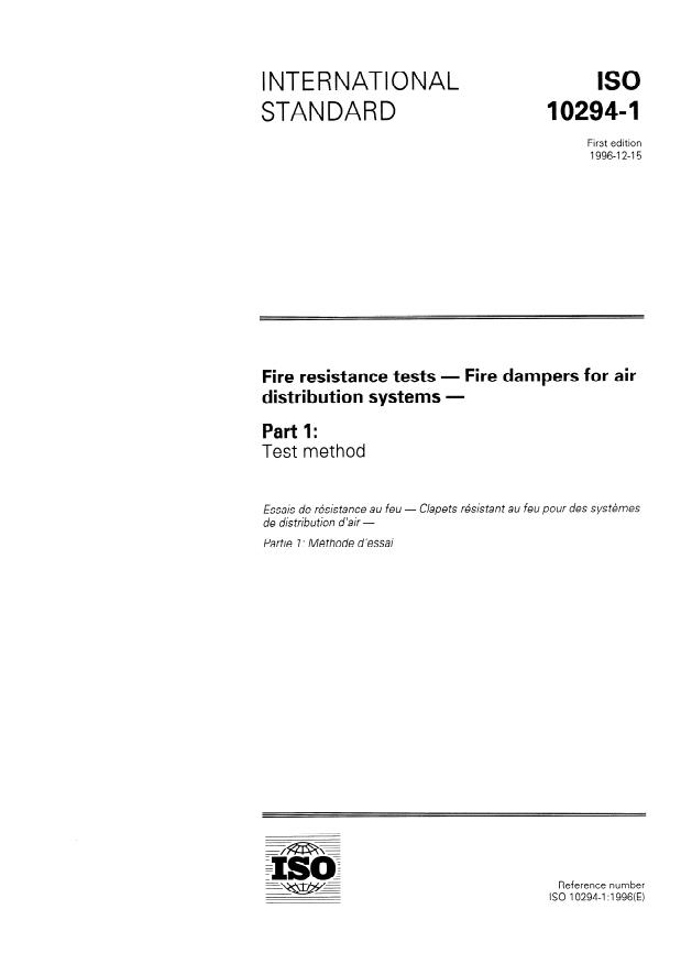 ISO 10294-1:1996 - Fire resistance tests -- Fire dampers for air distribution systems