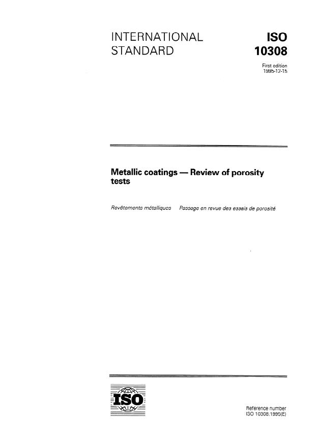ISO 10308:1995 - Metallic coatings -- Review of porosity tests