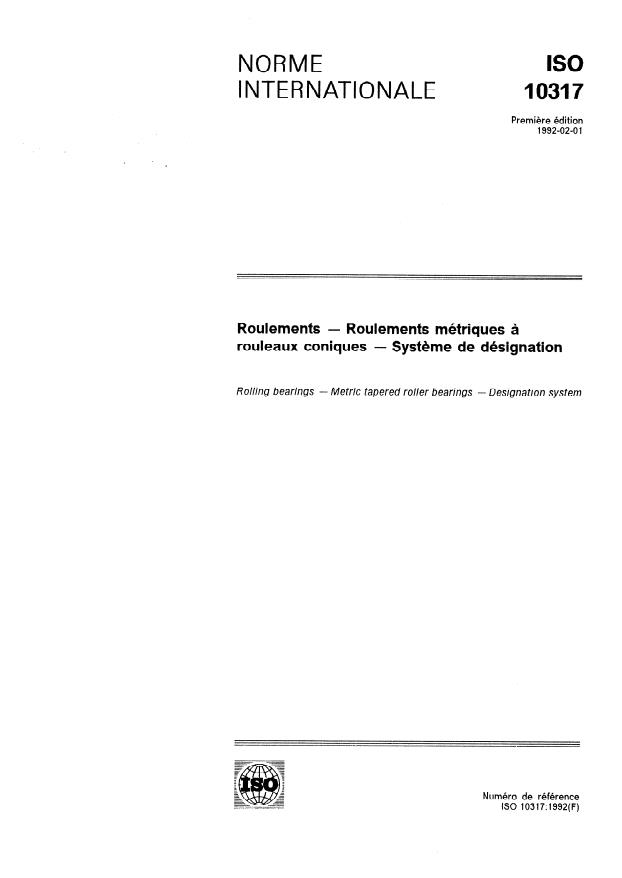 ISO 10317:1992 - Roulements -- Roulements métriques a rouleaux coniques -- Systeme de désignation