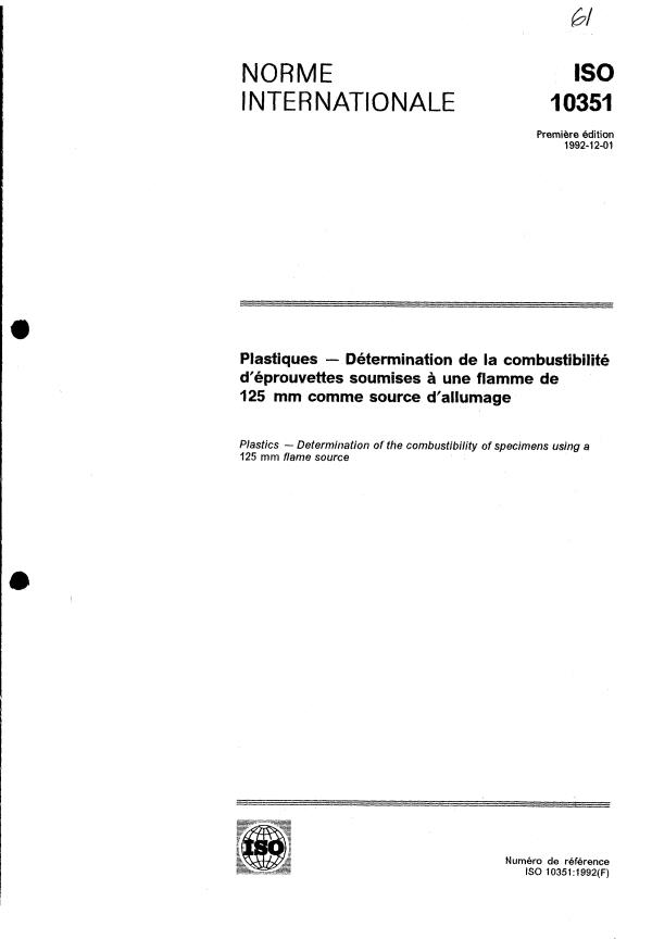 ISO 10351:1992 - Plastiques -- Détermination de la combustibilité d'éprouvettes soumises a une flamme de 125 mm comme source d'allumage